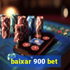 baixar 900 bet